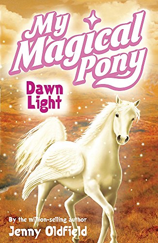 Dawn Light: Book 6 (My Magical Pony, Band 6)